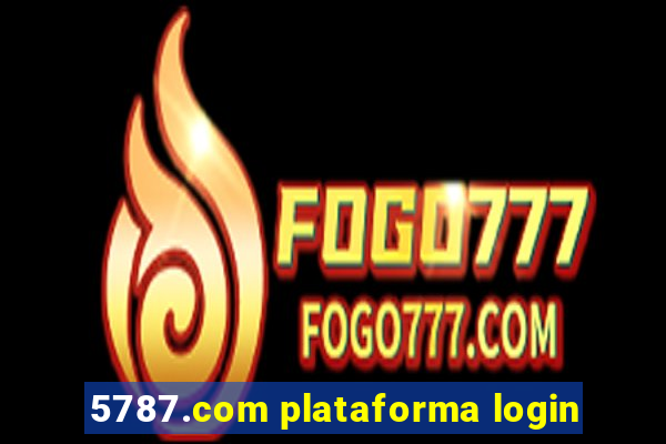 5787.com plataforma login